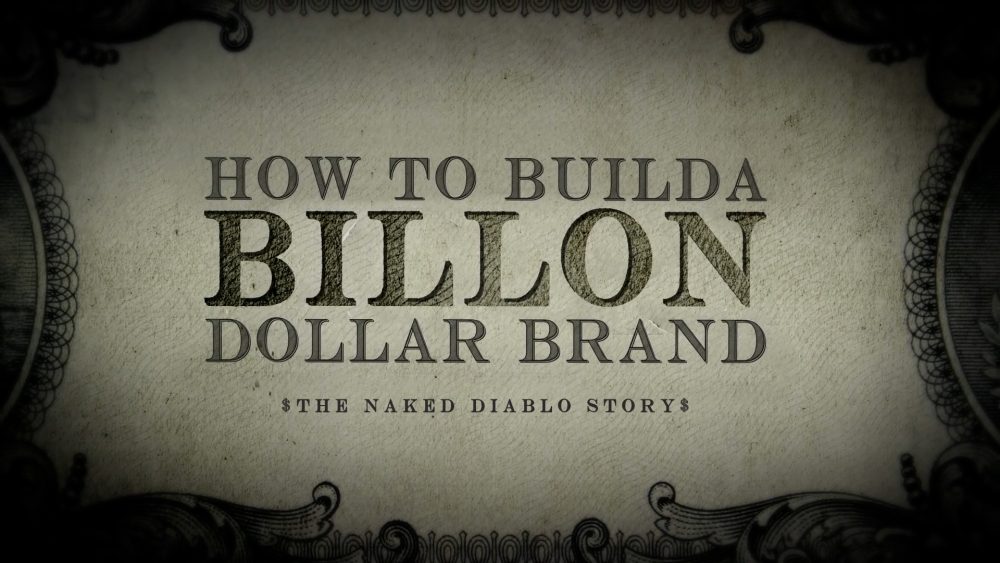 How to build a billion dollar brand - The Naked Diablo Story